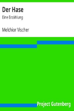 [Gutenberg 39390] • Der Hase: Eine Erzählung